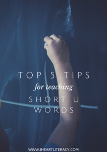 The Top Five Tips for Teaching Short U Words #phonics #teaching #kindergarten #1stgrade #2ndgrade #CVC #shortu