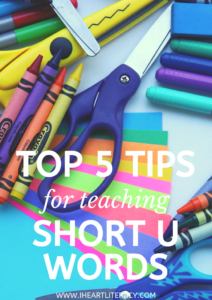 The Top Five Tips for Teaching Short U Words #phonics #teaching #kindergarten #1stgrade #2ndgrade #CVC #shortu